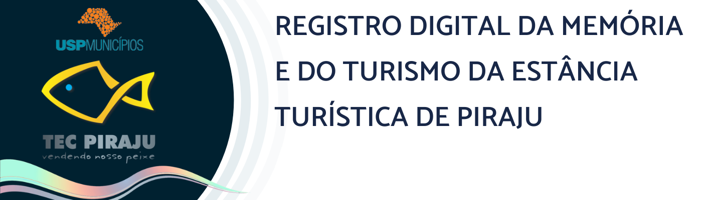 Registro Digital da Memória e do Turismo na Estância Turística de Piraju: desenvolvimento das habilidades comunicacionais  no Ensino Fundamental I e II